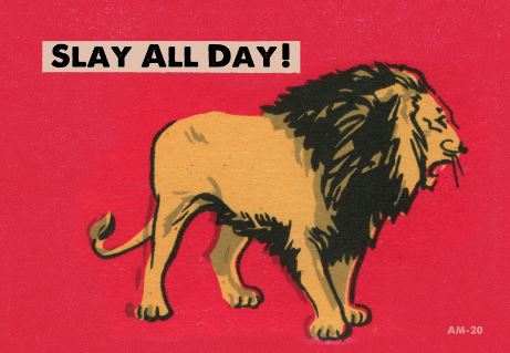 Illustration of a lion standing on a red background, facing left. The text "SLAY ALL DAY!" is displayed in bold black letters on a beige banner in the top left corner. The bottom right corner has the text "AM-20" in smaller white letters. Perfect for any cards collection or as a striking postcard to send.
Product Name: Retro Animal Postcard - Slay All Day
Brand Name: Blue Dog Posters