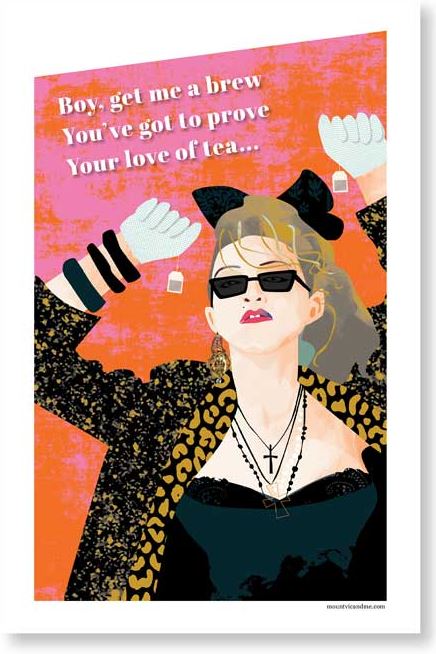 Illustration of a woman in 80s fashion wearing shades, a black bow, and leopard print jacket. She holds up tea bags like earrings. Text reads, “Boy, get me a brew. You’ve got to prove your love of tea...” Perfect addition to our Homewares Collection. Orange background featuring the Madonna Brew Tea Towel by Blue Dog Posters.