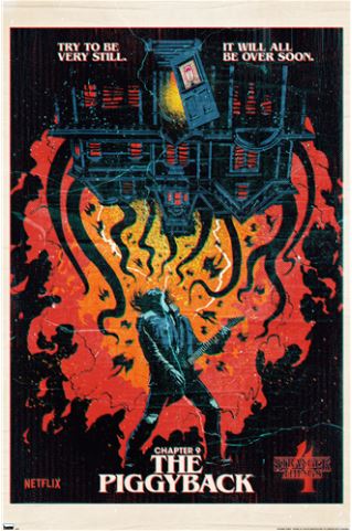 A vibrant TV show poster for the MTV 117 production Stranger Things Season 4 The Piggyback. A character plays an electric guitar amid flames, with a dark, ominous structure looming above. Printed on premium gloss paper, the text reads: "Try to be very still. It will all be over soon."