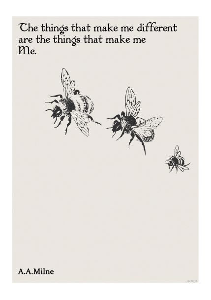 A minimalistic illustration features three bees: one large, one medium, and one small. The text at the top reads, "The things that make me different are the things that make me Me." by A.A. Milne. The background is plain with black text and images on a white canvas, perfect for our Make me ME A5 Literary Print by Blue Dog Posters.