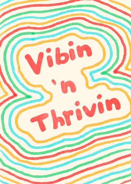 Typography A5 - Vibin 'n Thrivin" by Blue Dog Posters features the phrase "Vibin 'n Thrivin" in bold, red letters at the center of a wavy, multicolored striped background with shades of yellow, green, and red. This vibrant and playful design is part of our little art series and is perfect for mini prints or displaying in deluxe postcard frames to give off a fun and positive vibe.