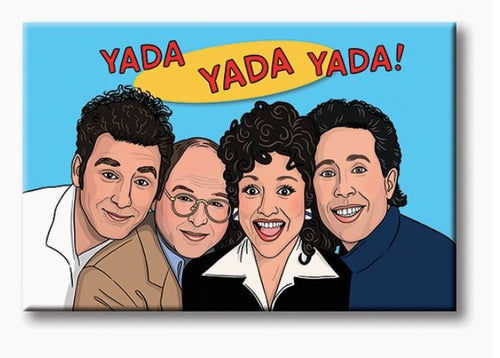 A colorful cartoon features four people, all smiling and looking at the viewer. Above them, the phrase "Yada Yada Yada!" is written in bright yellow and red letters. The background is a solid light blue, reminiscent of vibrant fridge magnets left behind by cheerful house guests. The entire scene brings to mind the fun and whimsy of displaying a Blue Dog Posters' Yada Yada Yada Magnet on your fridge.