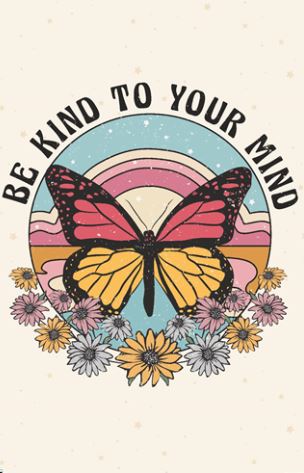A vibrant illustration from the ART 063 brand features a colorful butterfly with pink and yellow wings, surrounded by lively flowers at the bottom. Behind the butterfly is a retro-style circular rainbow design. "BE KIND TO YOUR MIND" is boldly printed above the butterfly. This artwork, part of the Life & Humour Collection, is printed on premium 150gsm gloss paper and titled "Be Kind to Your Mind".