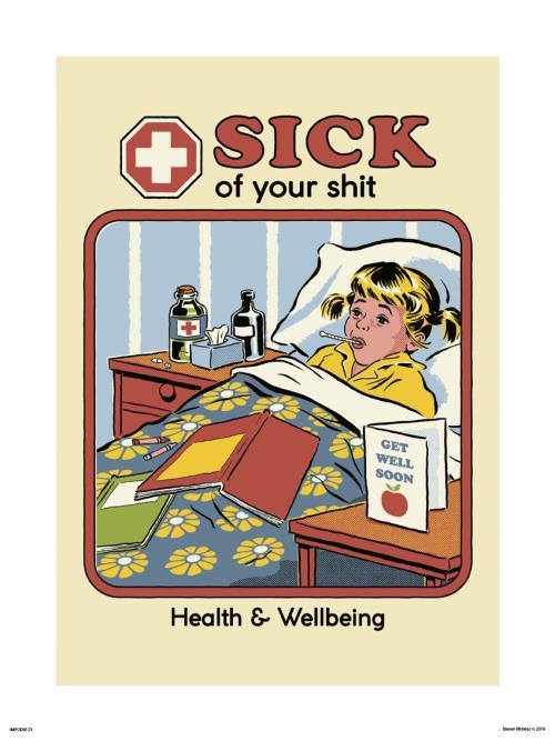 Sick of Your Shit by Steven Rhodes Small - Featured Artists