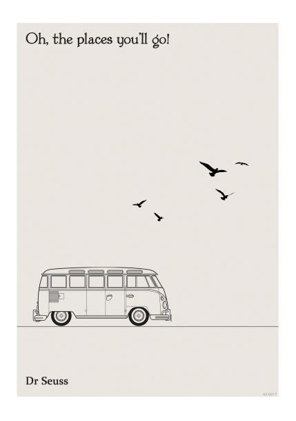 A minimalist illustration of a vintage van driving to the right with several birds flying above. The text at the top reads, "Oh, the places you'll go!" and "Dr Seuss" is written in the bottom left corner. Part of our Little Art series, this Oh the Places A5 Literary Print by Blue Dog Posters is perfect for Deluxe Postcard Frames. The background is a light beige color.