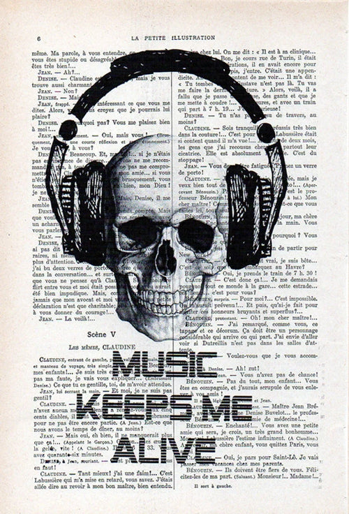 A vintage page from an antique French book features a drawing of a human skull wearing headphones. Below, stylized text reads "MUSIC KEEPS ME ALIVE." The text, in French, appears to be from a play or literary piece, making this unique print, the ABP Antique Book Print 15x21cm Skull Music 1, a captivating work by a talented French artist.