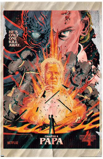 Poster for "Stranger Things - Season 4 Papa" by MTV 292, showcasing a distressed character in the foreground with upraised arms amid an orange explosion and debris. Two contrasting faces, one fiery and monstrous, the other calm but intense, dominate the upper background. Printed on premium 150gsm gloss paper. Text reads, "He's only one kill away." Netflix logo included.