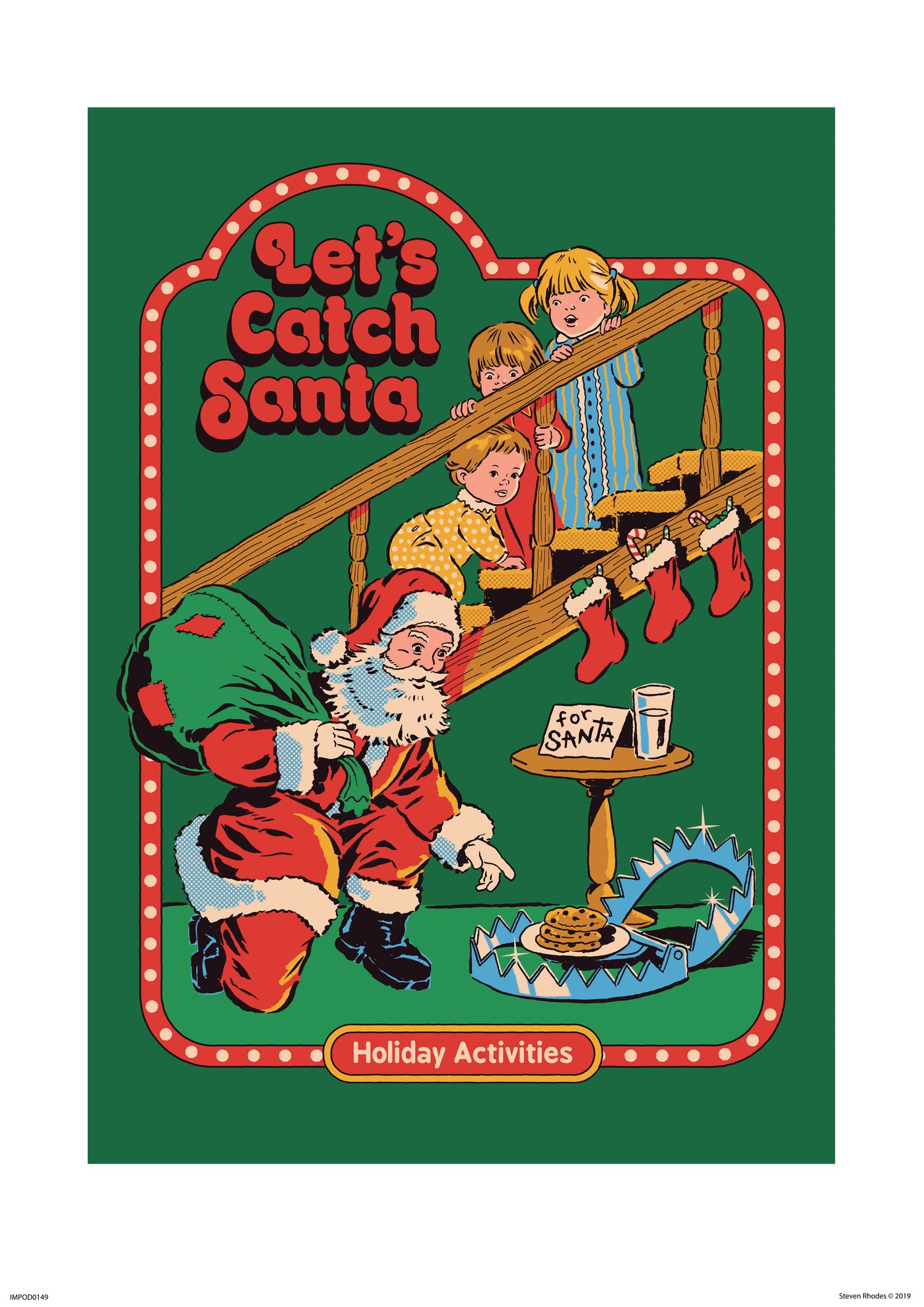 An illustration by Steven Rhodes shows three kids in pajamas watching Santa with a green sack sneaking near cookies labeled "For Santa." From the Lets Catch Santa art print by Blue Dog Posters. Text: "Let's Catch Santa.