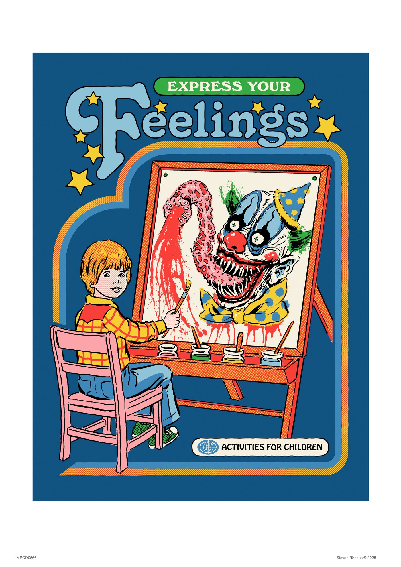 A child paints a scary clown with sharp teeth and tentacles on an easel. Bold text above reads "Express Your Feelings." Express Your Feelings by Steven Rhodes is part of Blue Dog Posters’ Featured Artists Collection. Bright stars frame the art.