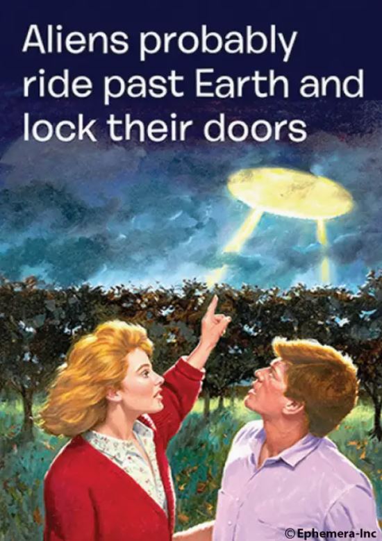 A woman points to a glowing UFO as she and a man look up, with the text "Aliens probably ride past Earth and lock their doors." The Ride Past Earth Magnet by Blue Dog Posters is the perfect witty, sarcastic gift for your fridge!.