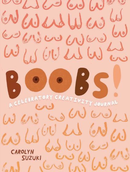 Blue Dog Posters’ "Boobs! A Celebratory Creativity Journal" features playful, stylized breast illustrations on a peach cover—an empowering journal that celebrates body positivity.