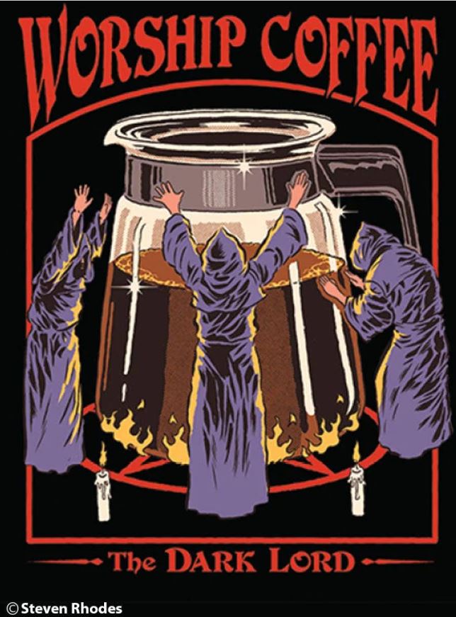 The Worship Coffee Magnet by Blue Dog Posters features three hooded figures raising their arms to a giant coffee pot, flanked by two lit candles. “Worship Coffee” appears above, “The Dark Lord” below—perfect for fans of quirky retro art.