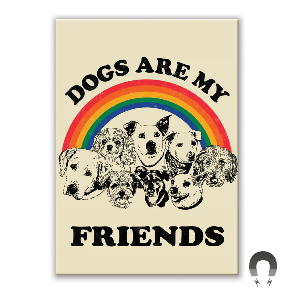 The Blue Dog Posters “Dogs Are My Friends” Rectangle Magnet features eight dogs in front of a colorful rainbow with bold black text above and below the image, plus a small magnet icon in the bottom right corner.