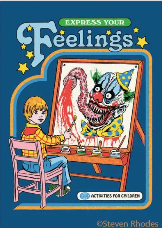 A child paints a creepy clown with sharp teeth and blood under the caption "Express Your Feelings" in this Blue Dog Posters Express Your Feelings Magnet—a darkly funny parody of children's art activities and therapeutic expression.