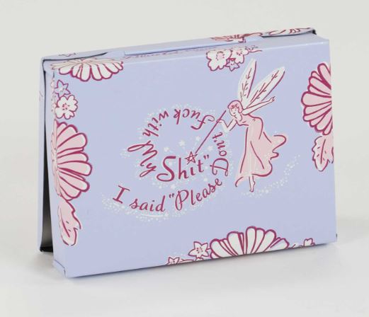 The Don't Fuck With My Shit Small Tin by Blue Dog Posters features a lavender box with pink flowers and a fairy, ideal as a quirky accessory or novelty gift. The box reads: "A gift of my shit. I said please. Don't fuck with it.