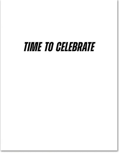Bold, black text in all caps reads "TIME TO CELEBRATE," centered on a white background—perfectly complements the Heated Rivalry Turn Up the Heat Birthday Card by Blue Dog Posters when paired with an FSC-certified euroflap envelope.
