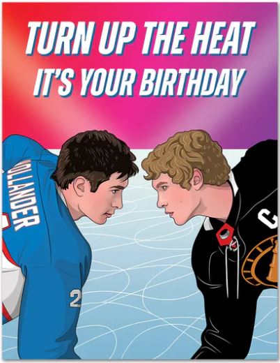 The Heated Rivalry Turn Up the Heat Birthday Card by Blue Dog Posters features two intense hockey players beneath "TURN UP THE HEAT IT'S YOUR BIRTHDAY" on a colorful gradient, printed on recycled paper with a stylish euroflap envelope.