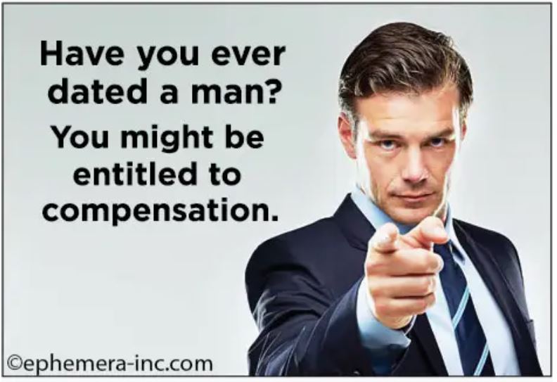 The Have You Ever Dated a Man Magnet by Blue Dog Posters features a suited man pointing at the viewer with the caption, "Have you ever dated a man? You might be entitled to compensation." Made in the USA—ideal for fans of witty decor and ephemera.