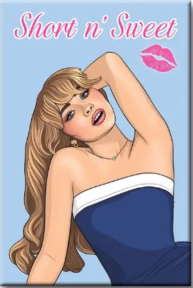 The Sabrina Short n Sweet Magnet by Blue Dog Posters features an illustration of a woman with long hair in a strapless blue and white dress, “Short n’ Sweet” pink text with lips graphic above. Made in the USA.