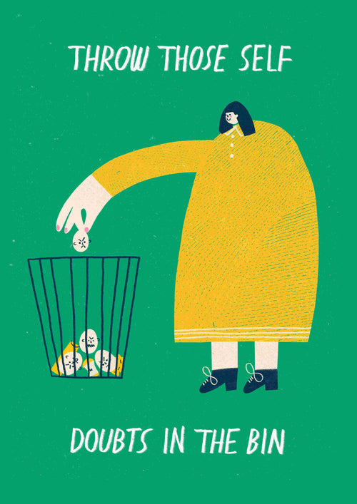 Self Doubts by Dani Stacey from Blue Dog Posters features a person in yellow tossing frowning faces into a bin with the phrase 'Throw those self doubts in the bin' on a green background. An inspiring art print.