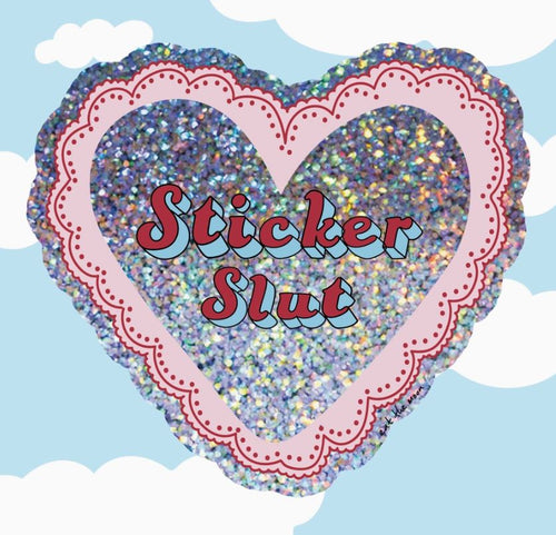 Sticker Slut - Glitter Vinyl Sticker