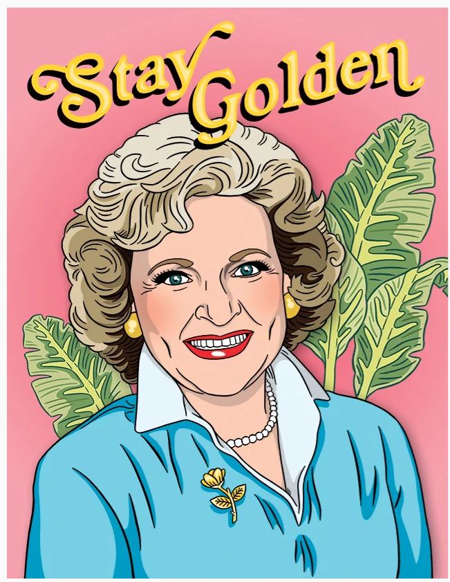 The Betty White Stay Golden Birthday Card by Blue Dog Posters features an illustration of an older woman with wavy blonde hair in a blue blouse, smiling before green leaves, with "Stay Golden" in bold yellow script. Includes ecru envelope.