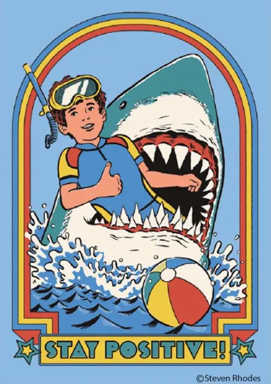 A cartoon boy in snorkeling gear gives a thumbs up while a shark chomps him, with a beach ball and rainbow border. The Blue Dog Posters "Stay Positive Magnet" brings vibrant, whimsical flair to your home decor with the phrase "STAY POSITIVE!.