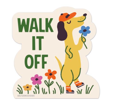 The Walk It Off Dog Vinyl Single Sticker by Blue Dog Posters features a cheerful yellow dog in an orange cap and sneakers holding a blue flower, surrounded by colorful blooms, with "WALK IT OFF" in bold. Water-resistant—great for laptops or more!.