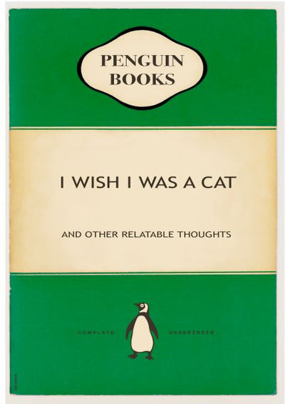 Introducing the A5 "Penguin - I Wish I Was a Cat," featuring a green and cream Penguin Books cover. This delightful piece, part of the Little Art series, includes the iconic penguin logo at the bottom center, making it ideal for showcasing in Deluxe Postcard Frames.
