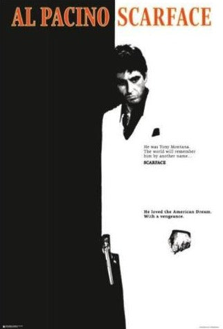 Cult movie poster for the film "Scarface" featuring a black and white image of a man holding a gun. The text reads "AL PACINO SCARFACE" and includes quotes: "He was Tony Montana. The world will remember him by another name... SCARFACE" and "He loved the American Dream. With a vengeance." Also, available now is the Scarface Movie Score by MTV 347.